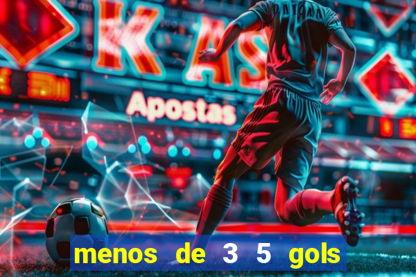 menos de 3 5 gols o que significa